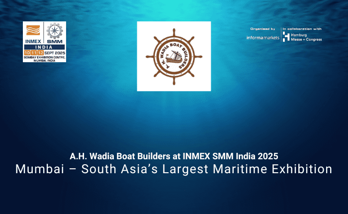A.H. Wadia Boat Builders Showcases Innovation at INMEX SMM India 2025